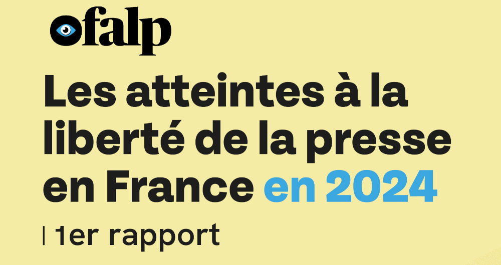 Les atteintes à la liberté de la presse en France (Ofalp)
